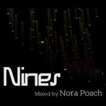 Nines Mixed By Nora Posch