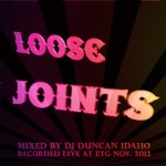 Loose Joints Mixed by DJ Duncan Idaho