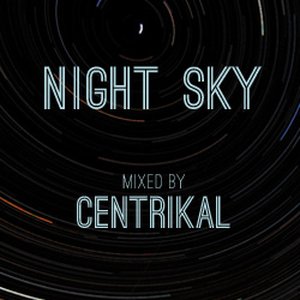 Night Sky Mixed By Centrikal
