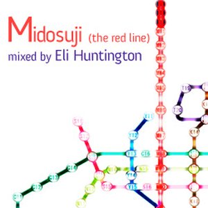 Midosuji (The Red Line) Mixed By Eli Huntington