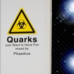 Quarks Just Want to Have Fun Mixed By Phaedrus